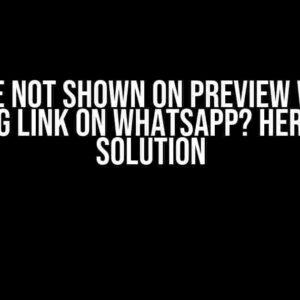 Image Not Shown on Preview While Sharing Link on WhatsApp? Here’s the Solution