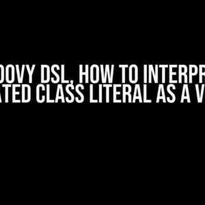 In Groovy DSL, How to Interpret an Abbreviated Class Literal as a Variable?